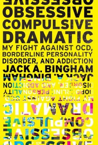 Kniha Obsessive-Compulsive Dramatic JACK A. BINGHAM