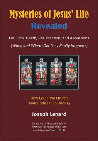 Kniha Mysteries of Jesus' Life Revealed JOSEPH LENARD