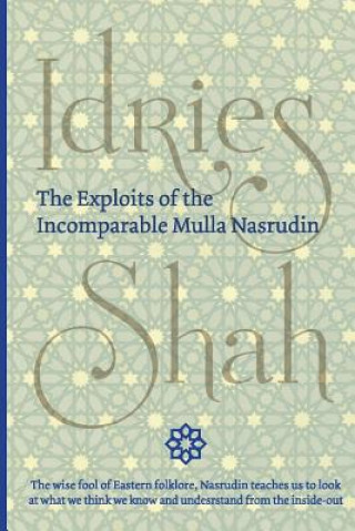 Carte Exploits of the Incomparable Mulla Nasrudin Idries Shah