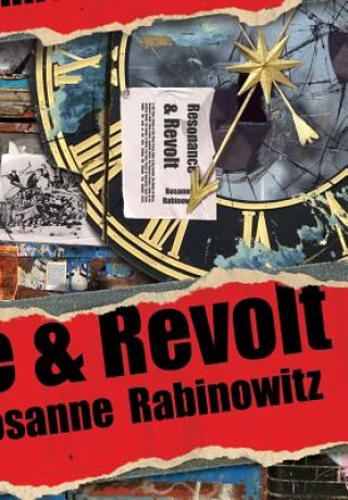 Kniha Resonance & Revolt Rosanne Rabinowitz