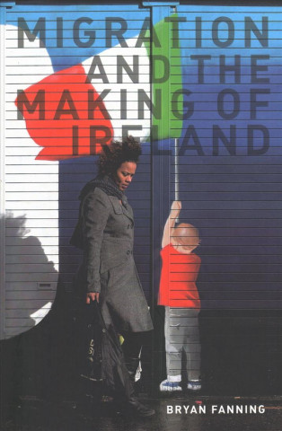 Книга Migration and the Making of Ireland Professor Bryan Fanning