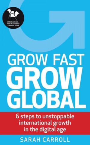 Kniha Grow Fast, Grow Global Sarah Carroll