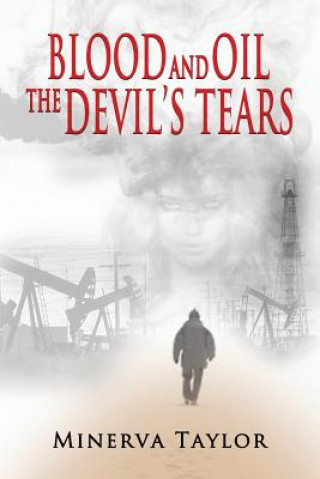 Carte Blood and Oil; The Devil's Tears the Russian Trilogy Book 3 MINERVA TAYLOR