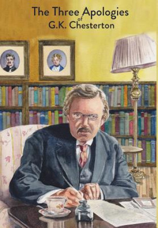 Kniha Three Apologies of G.K. Chesterton G. K. Chesterton