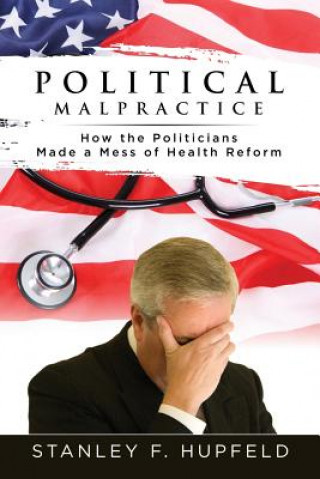 Libro Political Malpractice STANLEY F. HUPFELD