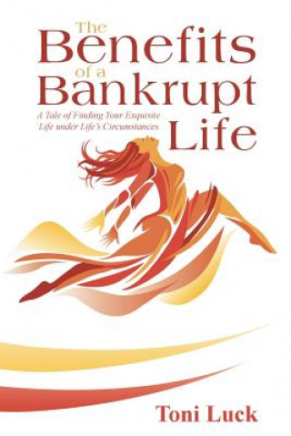 Kniha Benefits of a Bankrupt Life TONI LUCK