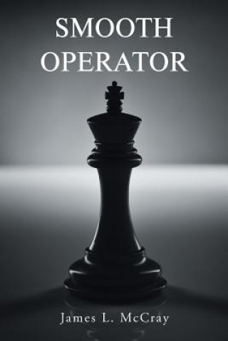 Knjiga Smooth Operator JAMES L. MCCRAY