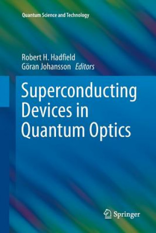 Carte Superconducting Devices in Quantum Optics ROBERT HADFIELD