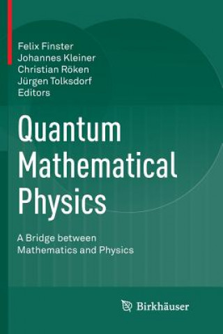 Knjiga Quantum Mathematical Physics FELIX FINSTER