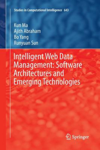 Kniha Intelligent Web Data Management: Software Architectures and Emerging Technologies KUN MA