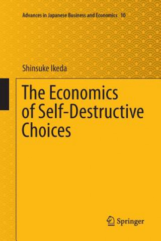 Carte Economics of Self-Destructive Choices SHINSUKE IKEDA