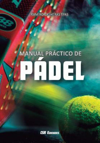 Книга Manual practico de padel RAMIRO LASHERAS