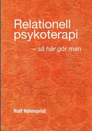 Carte Relationell psykoterapi - sa goer man ROLF HOLMQVIST