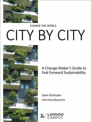 Könyv Change the World City by City Leen Gorissen
