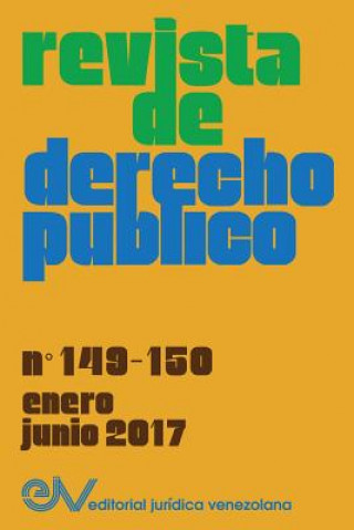 Kniha REVISTA DE DERECHO PUBLICO (Venezuela), No. 149-150, enero-junio 2017 ALLAN BREWER CAR AS