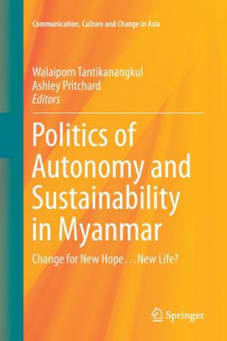 Carte Politics of Autonomy and Sustainability in Myanmar WALA TANTIKANANGKUL