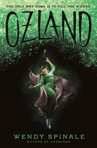 Knjiga Ozland (the Everland Trilogy, Book 3), 3 Wendy Spinale