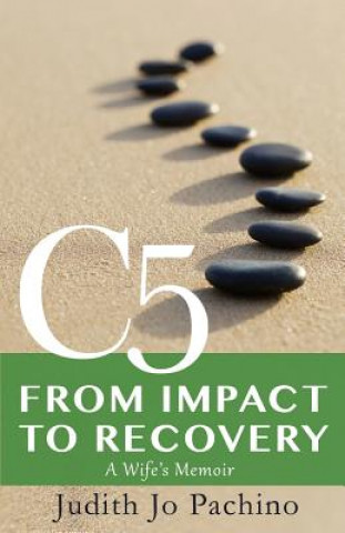 Kniha C5: from Impact to Recovery Mrs Judith Jo Pachino