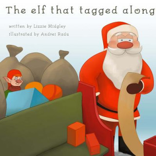 Knjiga The elf who tagged along. Lizzie Midgley
