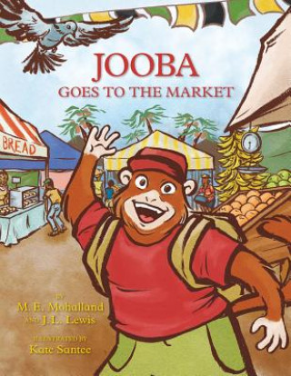 Könyv Jooba Goes to the Market M E Mohalland
