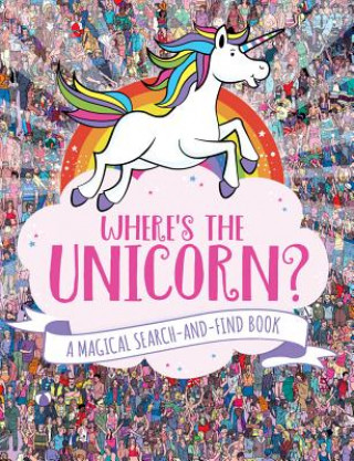 Könyv Where's the Unicorn?, 1: A Magical Search Book Jonny Marx
