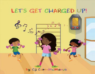 Livre Let's Get Charged Up! Ciji Carr-McManus