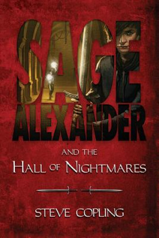Kniha Sage Alexander and the Hall of Nightmares Steve Copling