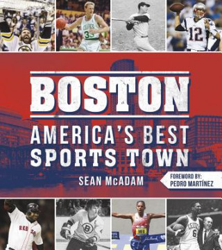 Carte Boston: America's Best Sports Town Sean McAdam