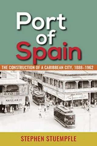 Könyv Port of Spain Stephen Stuempfle
