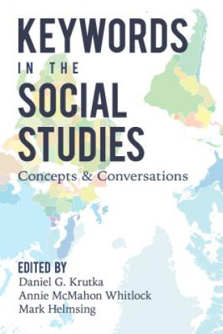 Carte Keywords in the Social Studies Daniel G. Krutka