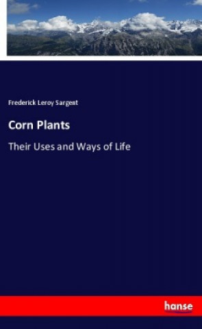 Knjiga Corn Plants Frederick Leroy Sargent
