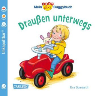 Könyv Baby Pixi (unkaputtbar) 66: Mein Baby-Pixi-Buggybuch: Draußen unterwegs Eva Spanjardt