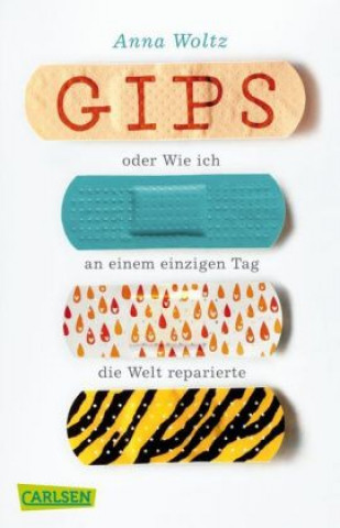 Книга Gips oder Wie ich an einem einzigen Tag die Welt reparierte Anna Woltz