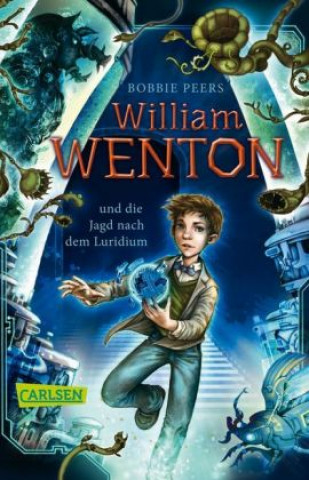 Carte William Wenton 1: William Wenton und die Jagd nach dem Luridium Bobbie Peers