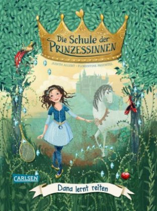 Książka Die Schule der Prinzessinnen 2: Dana lernt reiten Judith Allert