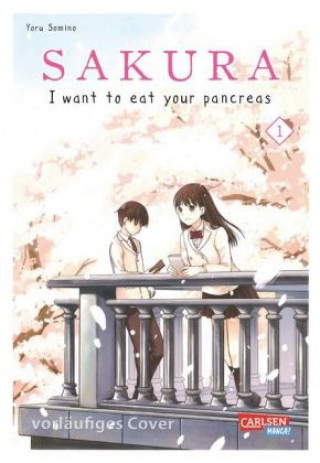 Książka Sakura - I want to eat your pancreas 1 Yoru Sumino
