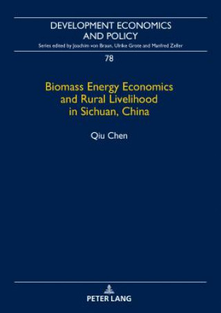 Kniha Biomass Energy Economics and Rural Livelihood in Sichuan, China Qiu Chen