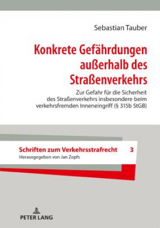 Kniha Konkrete Gefaehrdungen Ausserhalb Des Strassenverkehrs Sebastian Tauber