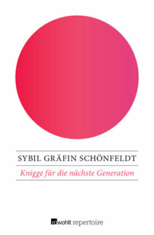 Kniha Knigge für die nächste Generation Sybil Gräfin Schönfeldt