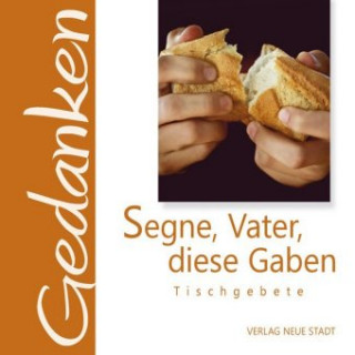 Книга Segne, Vater, diese Gaben Gabriele Hartl