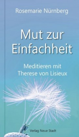 Książka Nürnberg, R: Mut zur Einfachheit Rosemarie Nürnberg