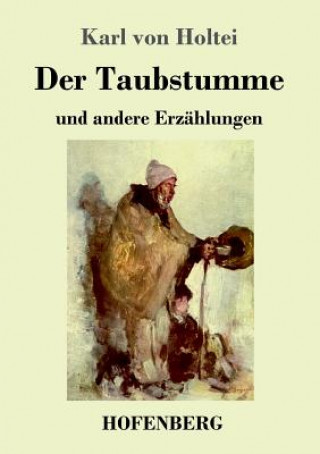 Kniha Taubstumme Karl Von Holtei