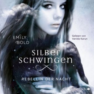 Numérique Silberschwingen 2: Rebellin der Nacht Emily Bold