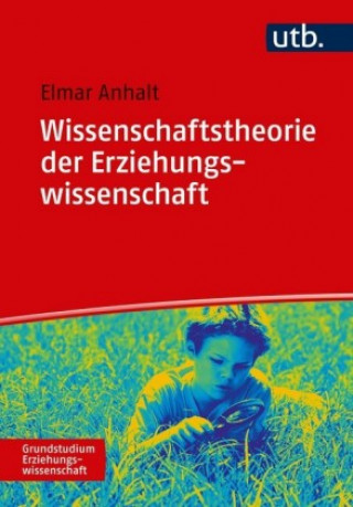 Kniha Wissenschaftstheorie der Erziehungswissenschaft Elmar Anhalt