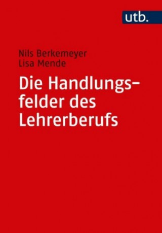 Buch Bildungswissenschaftliche Handlungsfelder des Lehrkräfteberufs Nils Berkemeyer