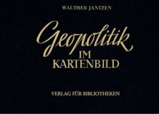 Kniha Geopolitik im Kartenbild Walther Jantzen