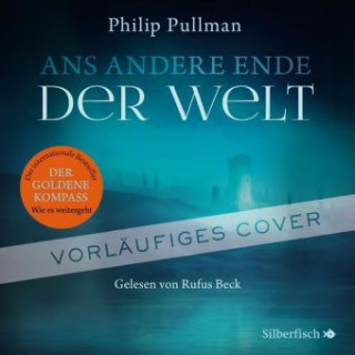 Audio His Dark Materials 4: Ans andere Ende der Welt Philip Pullman