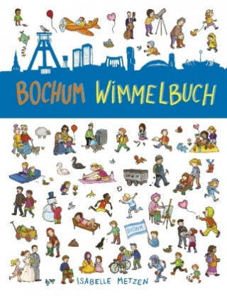 Książka Bochum Wimmelbuch Isabelle Metzen