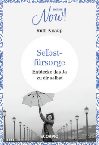 Buch Edition NOW  Selbstfürsorge Ruth Knaup