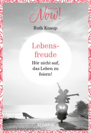 Kniha Edition NOW  Lebensfreude Ruth Knaup